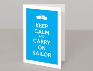 Keep Calm and Carry On Sailor A5 Greetings Card