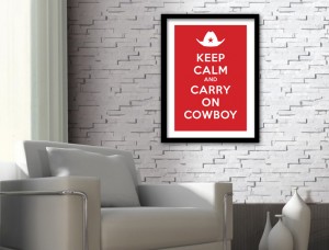 Keep Calm and Carry On Cowboy Art Print